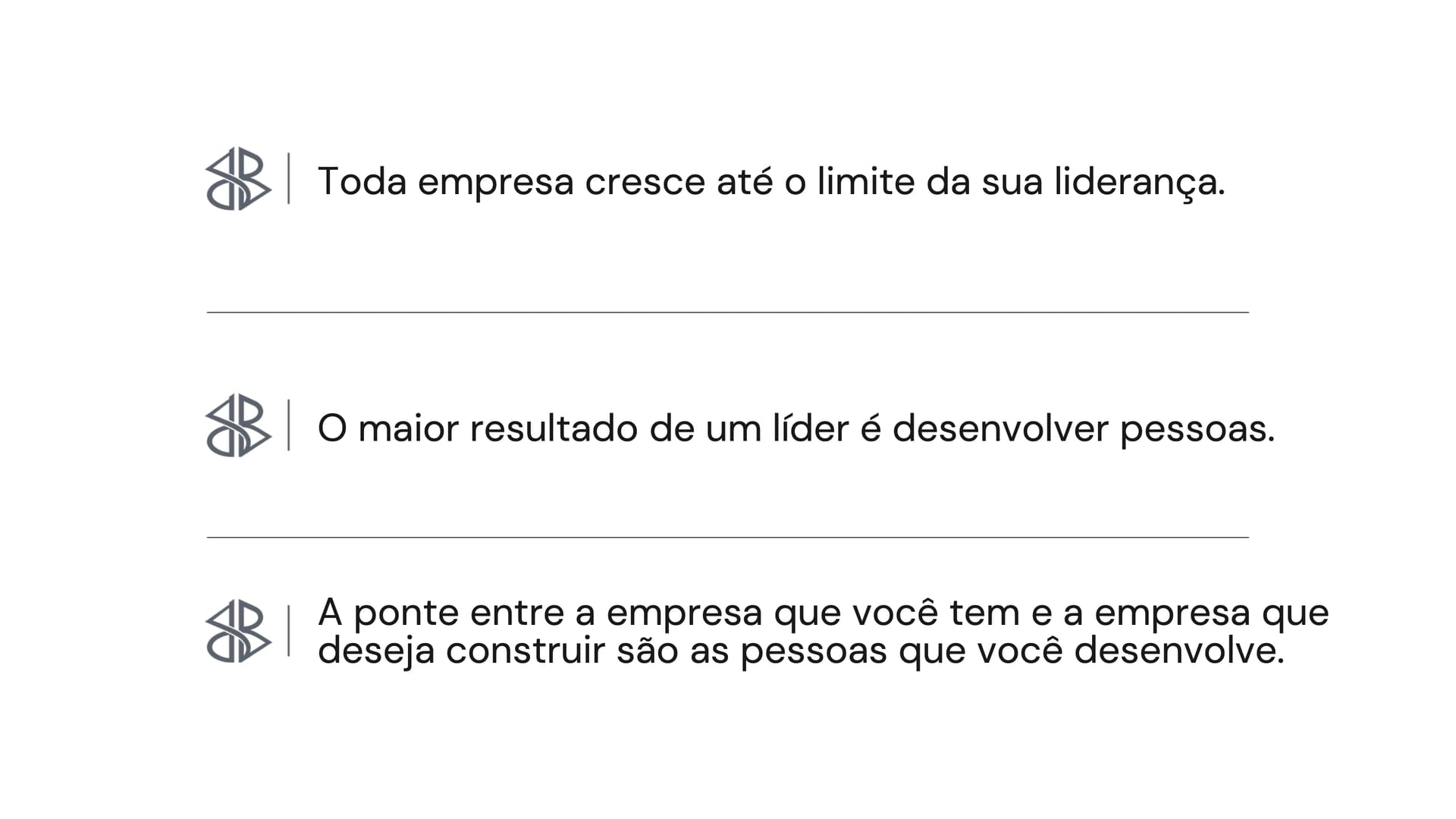 Slide da palestra com três frases alinhadas ao símbolo do Bridge Club: toda empresa cresce até o limite da sua liderança; o maior resultado de um líder é desenvolver pessoas; a ponte entre a empresa que você tem e a que deseja construir são as pessoas que você desenvolve